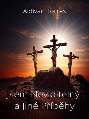 cover image of Jsem Neviditelný a Jiné Příběhy